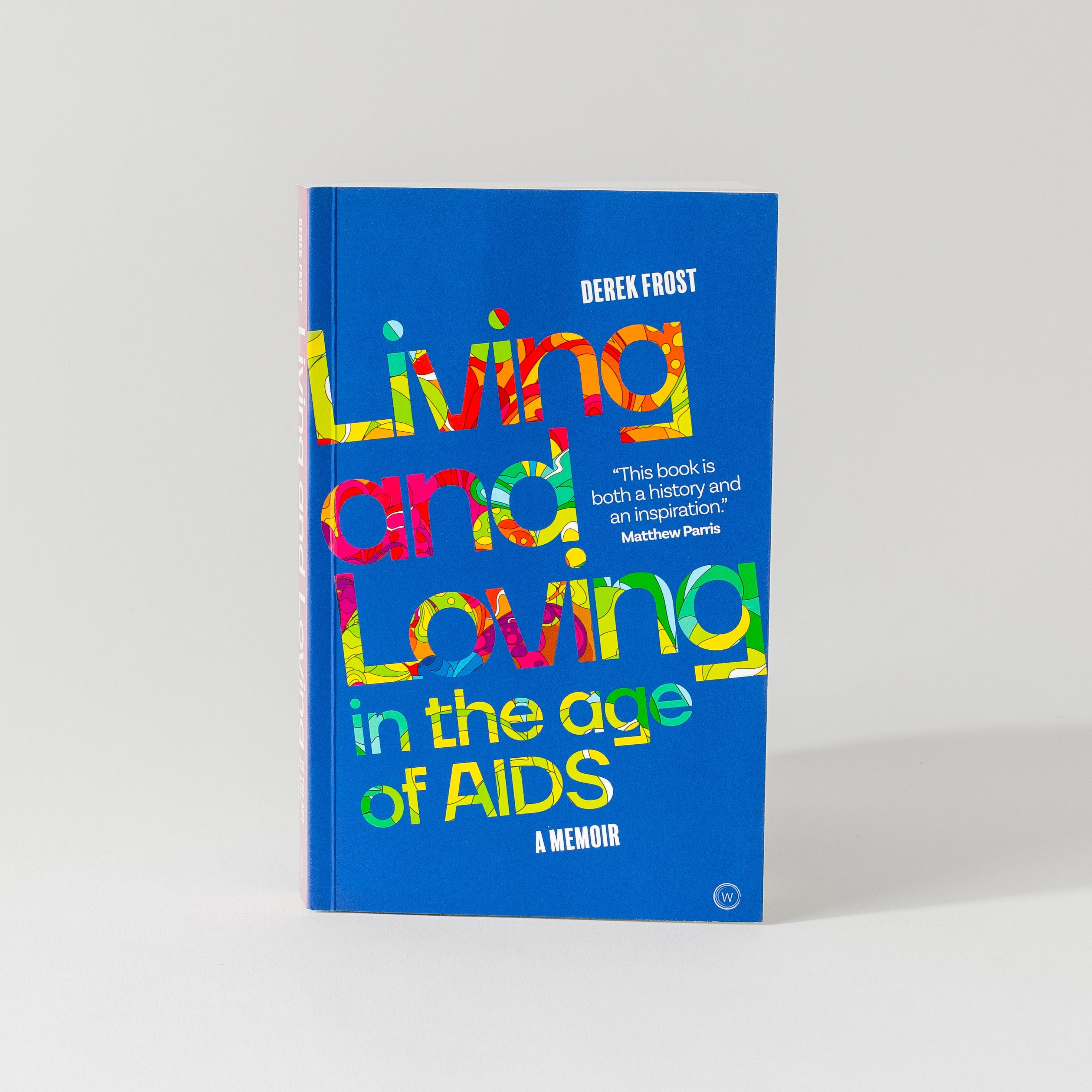 SIGNED Living and Loving in the Age of AIDS (paperback)