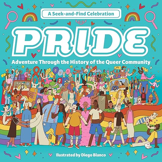 Pride: A Seek-and-Find Celebration: Adventure Through the History of the Queer Community