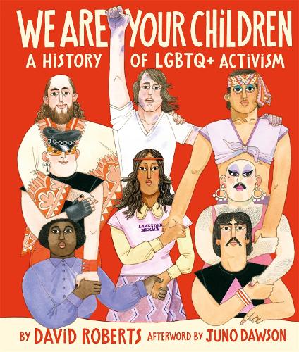We Are Your Children: A History of LGBTQ+ Activism (Hardback)