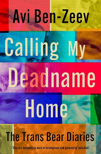 Calling My Deadname Home: The Trans Bear Diaries (Paperback)