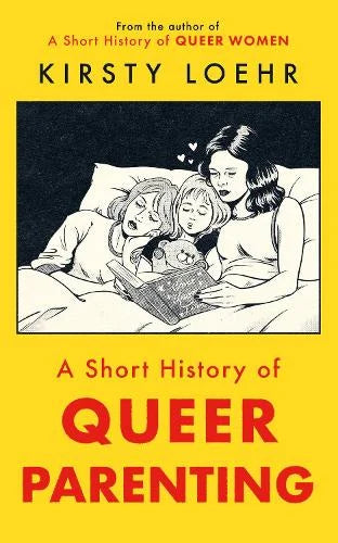 A Short History of Queer Parenting (Paperback)