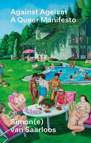 Against Ageism: A Queer Manifesto (Paperback)