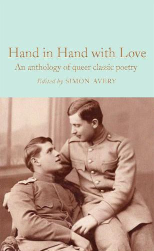 Hand in Hand with Love: An Anthology of Queer Classic Poetry (Hardback)