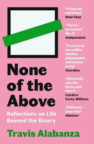 None of the Above: Reflections on Life Beyond the Binary (Paperback)