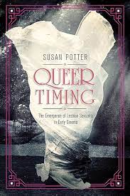 Queer Timing: The Emergence of Lesbian Sexuality in Early Cinema (Paperback)